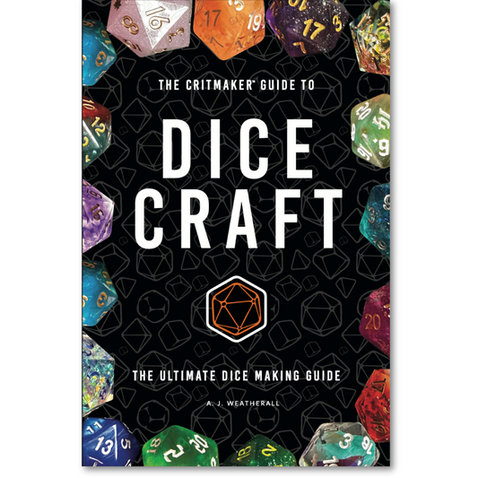 The Critmaker™ Guide to Dice Craft